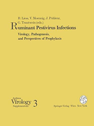 Ruminant Pestivirus Infections: Virology, Pathogenesis, and Perspectives of Prophylaxis (Archives of Virology. Supplementa) (Archives of Virology. Supplementa, 3, Band 3)