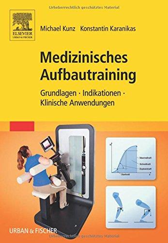 Medizinisches Aufbautraining: Grundlagen, Indikationen, Klinische Anwendungen