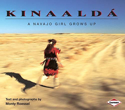 Kinaaldá: A Navajo Girl Grows Up (We Are Still Here : Native Americans Today)