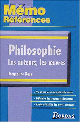 Philosophie : Les auteurs, les oeuvres (Memo Références)