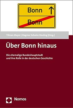 Über Bonn hinaus: Die ehemalige Bundeshauptstadt und ihre Rolle in der deutschen Geschichte