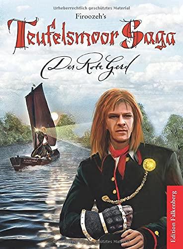 Der Rote Gerd: Firoozeh’s Teufelsmoor Saga, Band 1