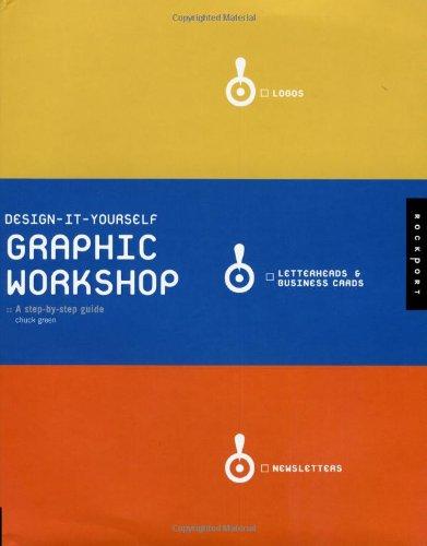 Design-it-yourself: Graphic Workshop: The Step-by-step Guide