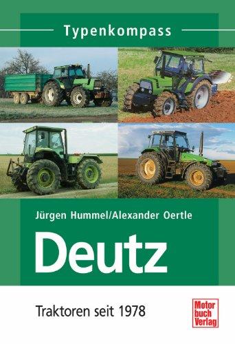 Deutz 2: Traktoren seit 1978 (Typenkompass)