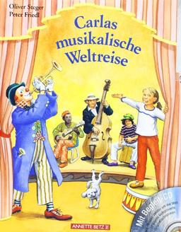 Carlas musikalische Weltreise mit CD: Instrumente, Interpreten und Musikstile kennenlernen