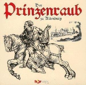 Der Prinzenraub zu Altenburg. CD