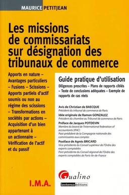 Les missions de commissariats sur désignation des tribunaux de commerce : guide pratique d'utilisation