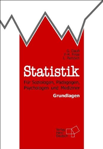 Grundlagen der Statistik. Für Soziologen, Pädagogen, Psychologen und Mediziner