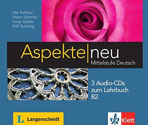 Aspekte neu B2 : Mittelstufe Deutsch : 3 Audio-CDs zum Lehrbuch