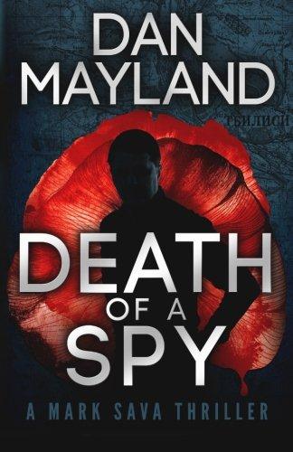 Death of a Spy (A Mark Sava Spy Novel, Band 4)