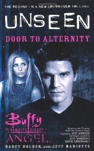 Door to Alternity (Buffy the Vampire Slayer Angel Unseen)