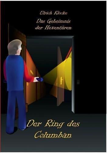 Das Geheimnis der Hexentüren: Der Ring des Columban