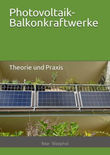 Photovoltaik-Balkonkraftwerke: Theorie und Praxis