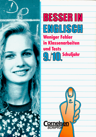 Besser in Englisch, Weniger Fehler in Klassenarbeiten und Tests 9./10. Schuljahr