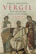 Vergil: Der Dichter und sein Werk