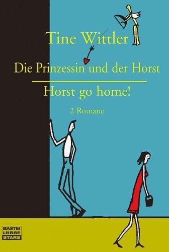 Die Prinzessin und der Horst / Horst go home!