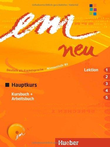 em neu 2008 Hauptkurs: Deutsch als Fremdsprache / Kursbuch + Arbeitsbuch, Lektion 1-5 mit Arbeitsbuch-Audio-CD: Deutsch als Fremdsprache Niveaustufe B2. Ein Lehrwerk im Baukastensystem