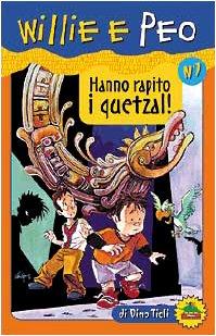 Hanno rapito i quetzal! (Turbo detectives)