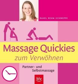 Massage Quickies zum Verwöhnen: Partner- und Selbstmassage