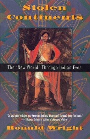 Stolen Continents: The "New World" Through Indian Eyes