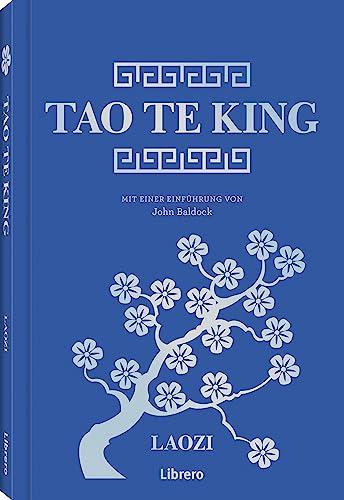 Tao Te King: Das Buch vom Sinn und Leben