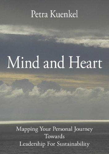 Mind and Heart. Mapping Your Personal Journey Towards Leadership for Sustainability