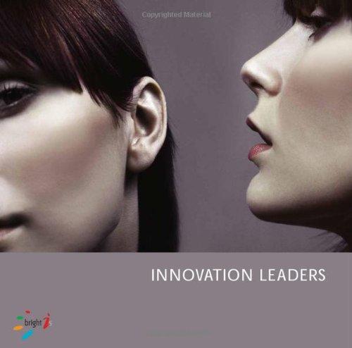 Innovation Leaders: Profiles of the World's Top Innovators (Bright 'I's S.)