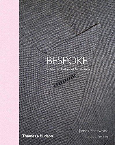 Saville Row: The Master Tailors of British Bespoke