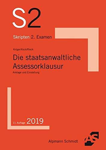 Die staatsanwaltliche Assessorklausur: Anklage und Einstellung