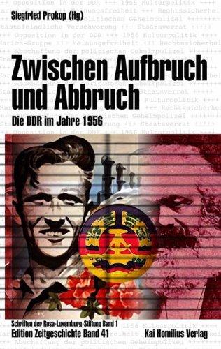 Zwischen Aufbruch und Abbruch: Die DDR im Jahre 1956