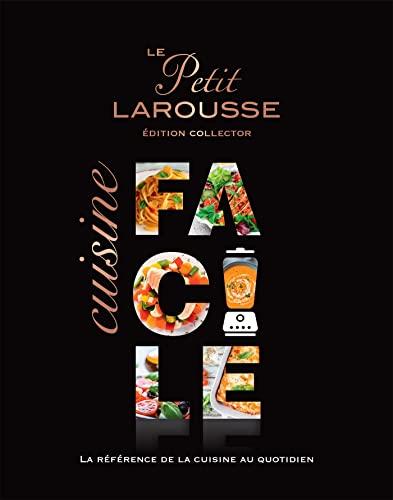 Le petit Larousse cuisine facile