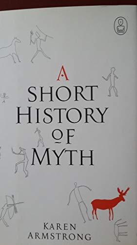 A Short History of Myth (Myths, The)