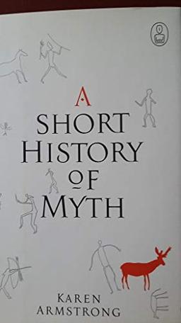 A Short History of Myth (Myths, The)