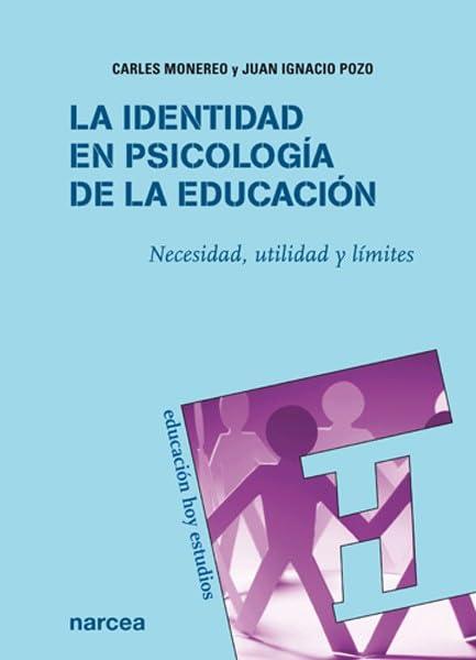 La identidad en psicología de la educación : necesidad, utilidad y límites (Educación Hoy Estudios, Band 118)