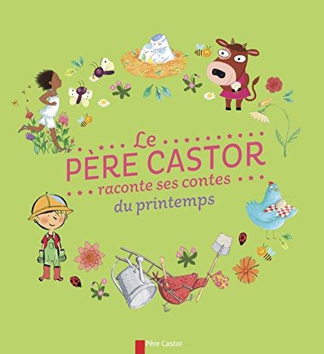 Le Père Castor raconte ses contes du printemps