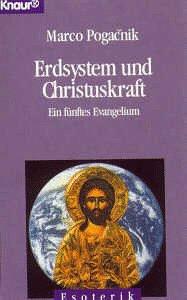 Erdsysteme und Christuskraft. Ein Evangelium für das Menschwerden.