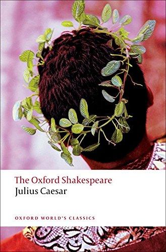 The Oxford Shakespeare - Julius Caesar (World Classics)