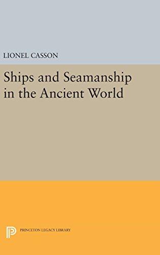 Ships and Seamanship in the Ancient World (Princeton Legacy Library)