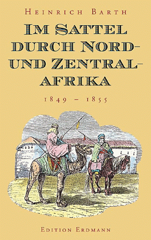 Im Sattel durch Nord- und Zentralafrika 1849-1855