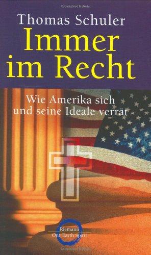 Immer im Recht. Wie Amerika sich und seine Ideale verrät