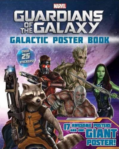 Marvel Guardians of the Galaxy: 18 Awesome Posters and One Giant Poster! Over 25 Stickers!