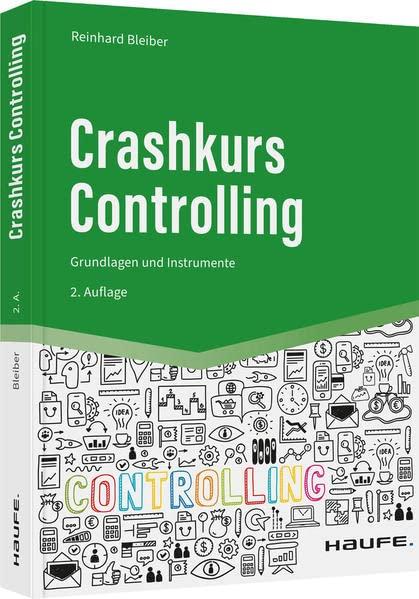 Crashkurs Controlling: Grundlagen und Instrumente (Haufe Fachbuch)