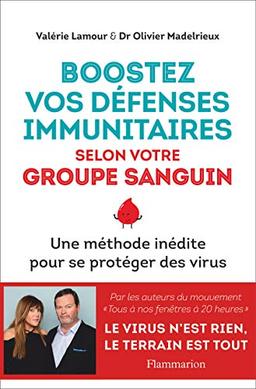 Boostez vos défenses immunitaires selon votre groupe sanguin : une méthode inédite pour se protéger des virus