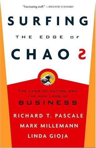 Surfing the Edge of Chaos: The Laws of Nature and the New Laws of Business