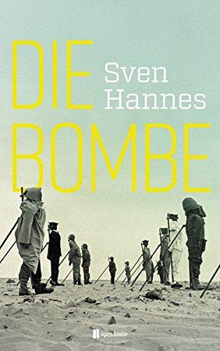 Die Bombe: Die Geschichte der Atombombentests von den Anfängen bis zur Gegenwart (seismograph)