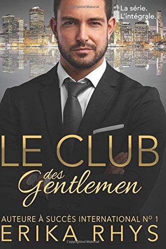 Le Club des gentlemen: l'int&eacute;grale: une série romance milliardaire