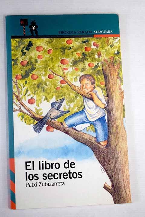 Libro de los secretos, el (Proxima Parada 10 Años)