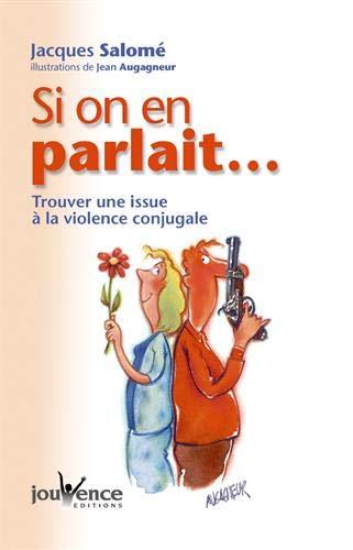 Si on en parlait... : trouver une issue à la violence conjugale