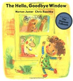 The Hello, Goodbye Window (Caldecott Medal - Winner Title(s))