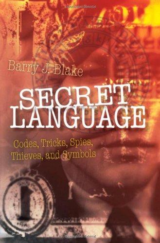 Secret Language: Codes, Tricks, Spies, Thieves, and Symbols